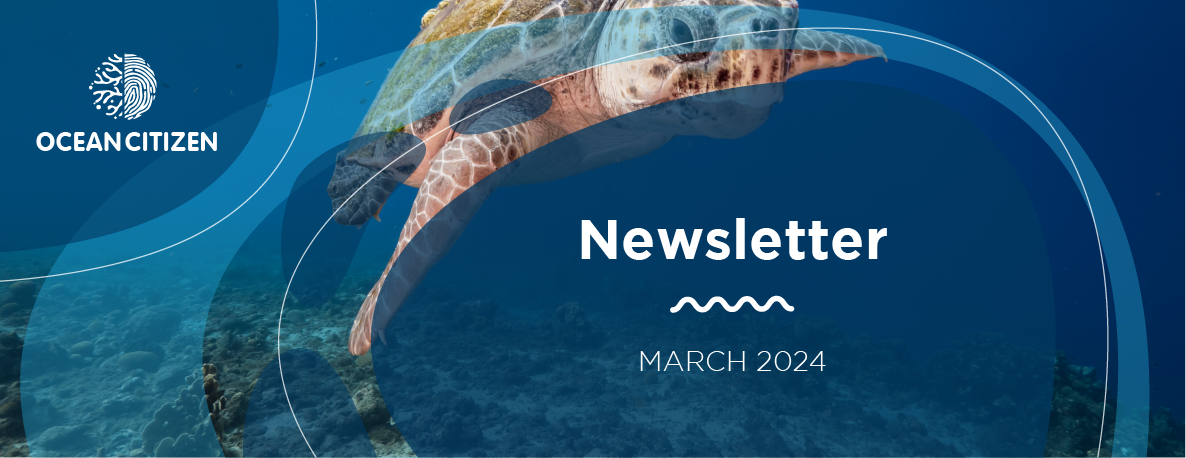 OCEAN CITIZEN Newsletter March 2024